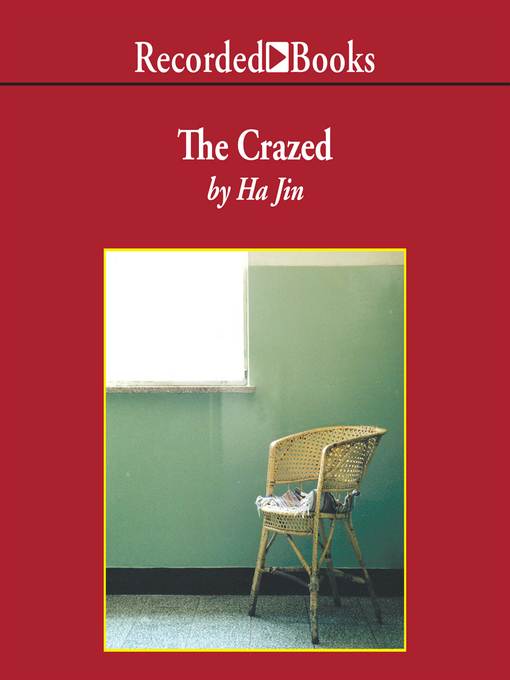 Title details for The Crazed by Ha Jin - Wait list